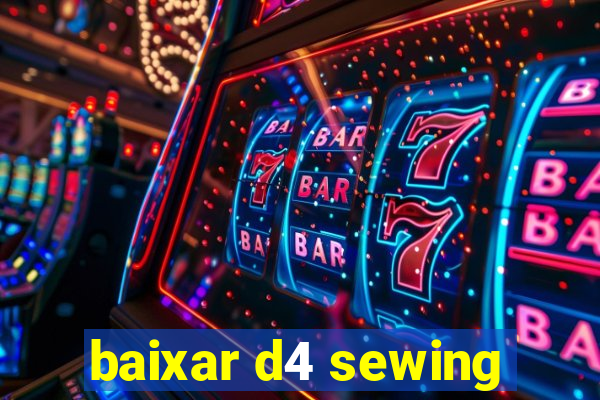 baixar d4 sewing